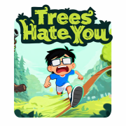 Trees Hate You
